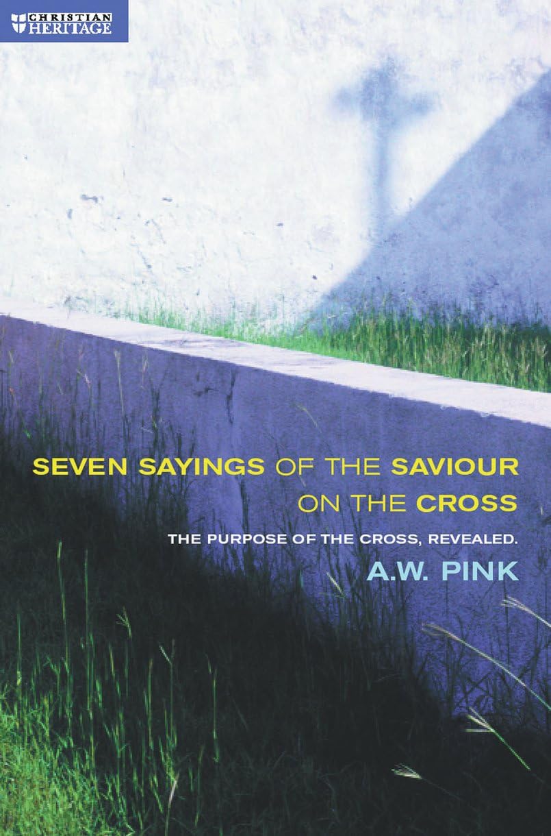 Seven Sayings of the Saviour: The Purpose of the Cross Revealed Religion & Esotericism
