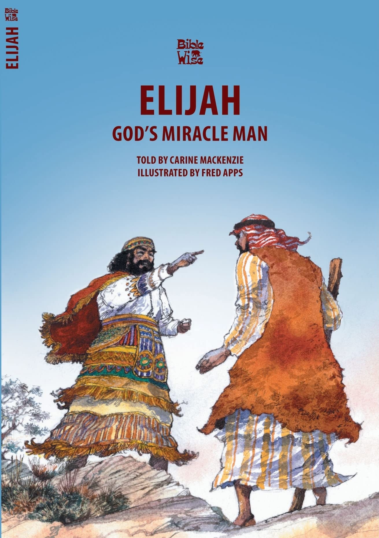 God's Miracle Man: The Story of Elijah (Biblewise) Non-fiction
