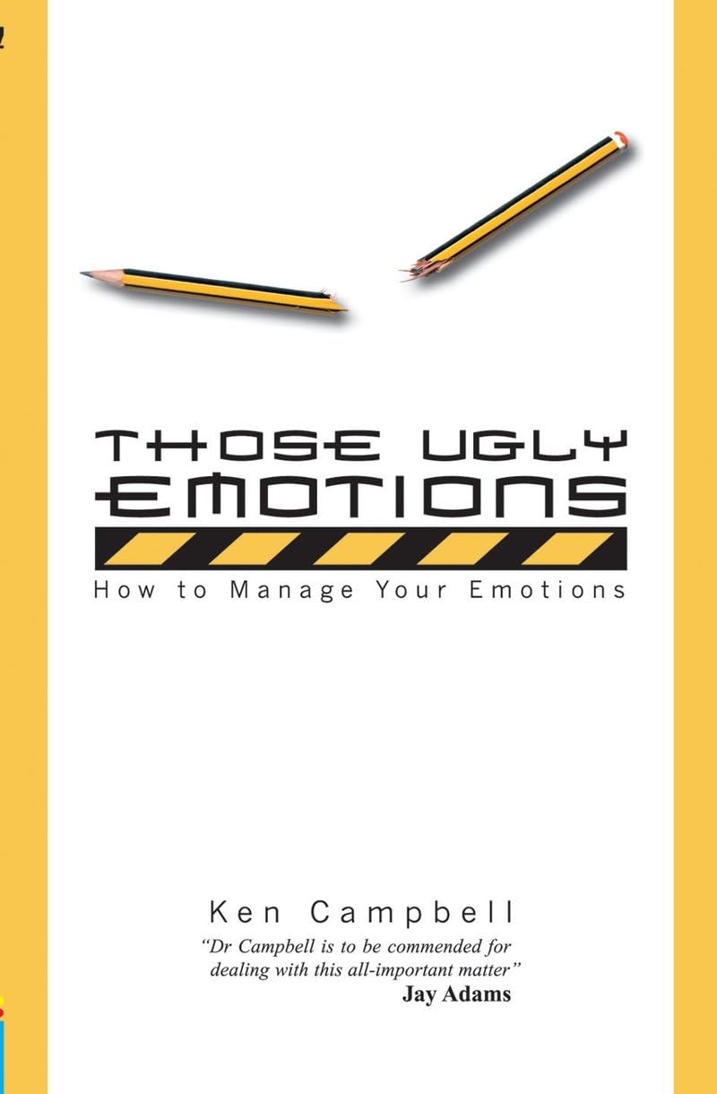 Those Ugly Emotions: How to Manage Your Emotions Social Sciences