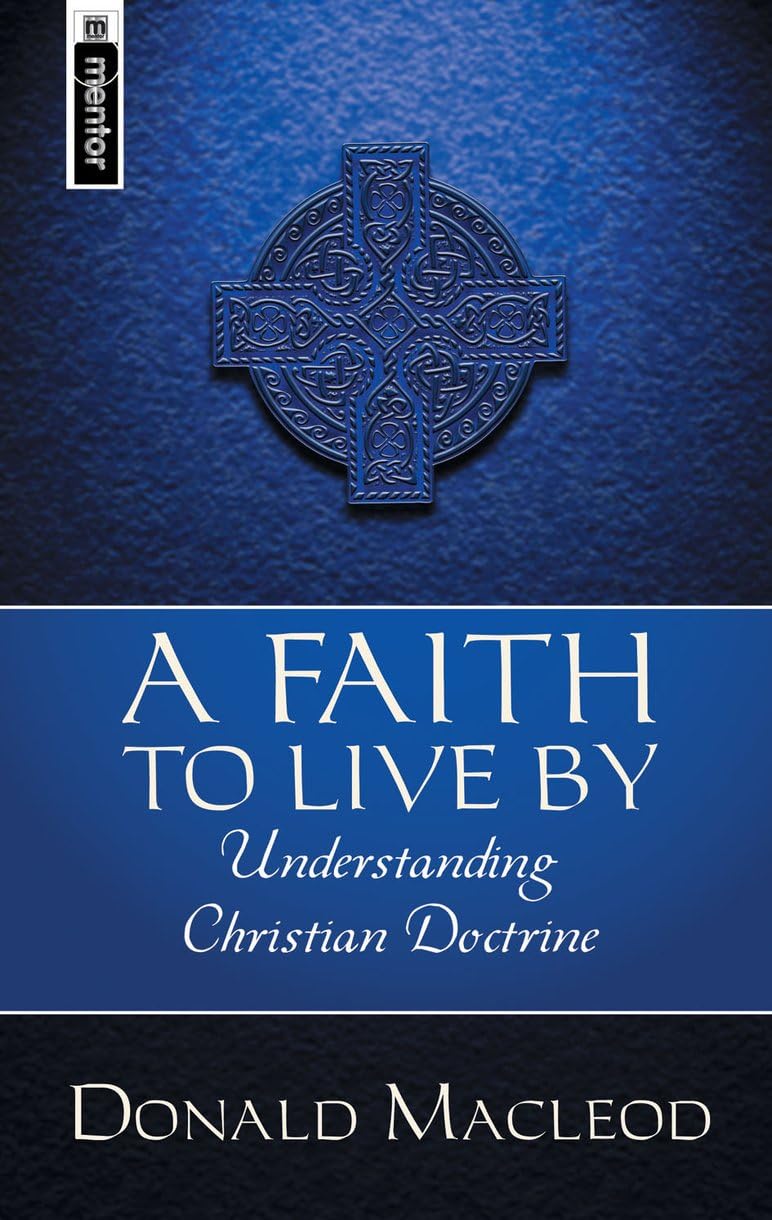 A Faith to Live by: Understanding Christian Doctrine book