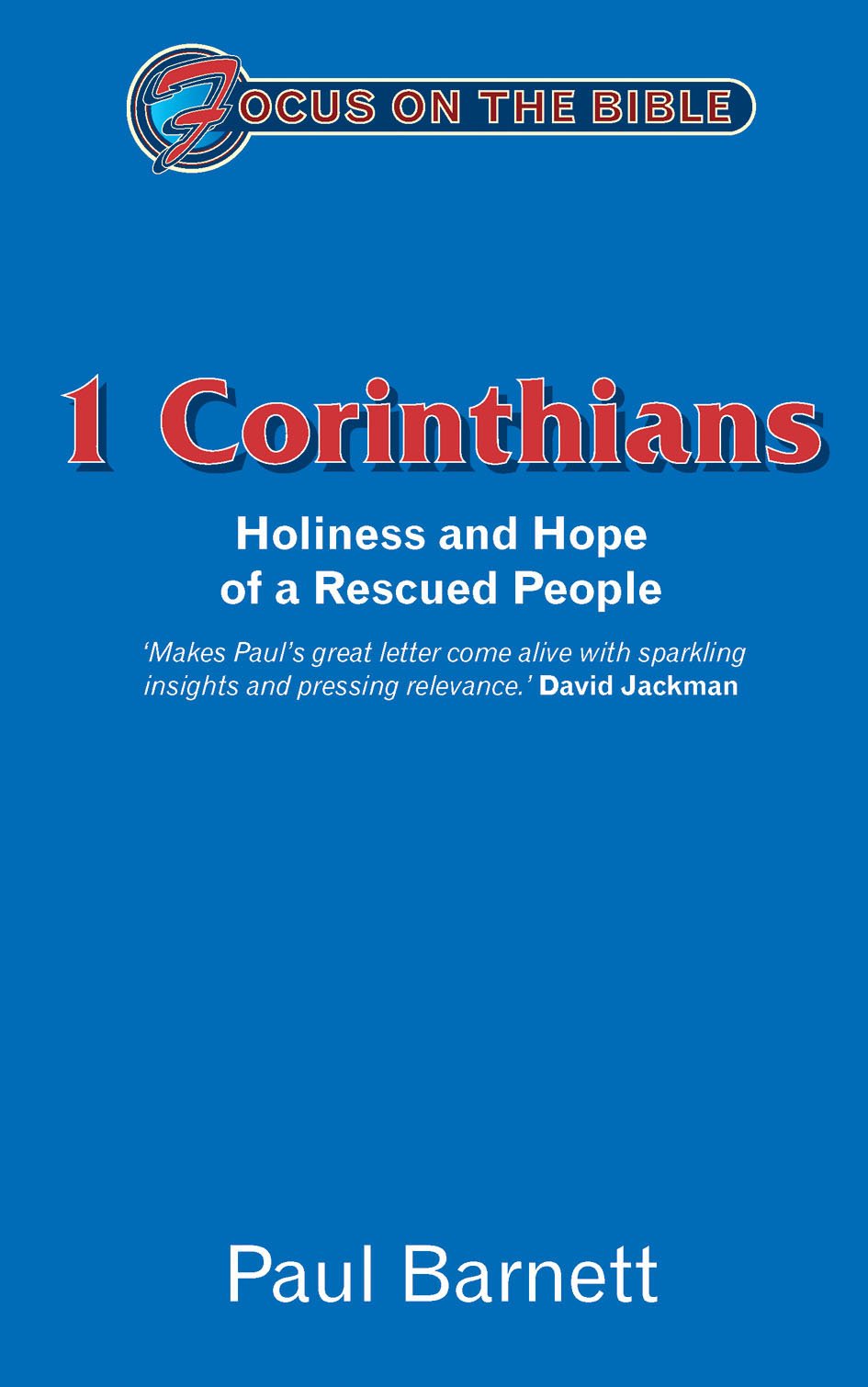 Focus on the Bible - 1st Corinthians: Holiness and Hope of a Rescued People Religion & Esotericism