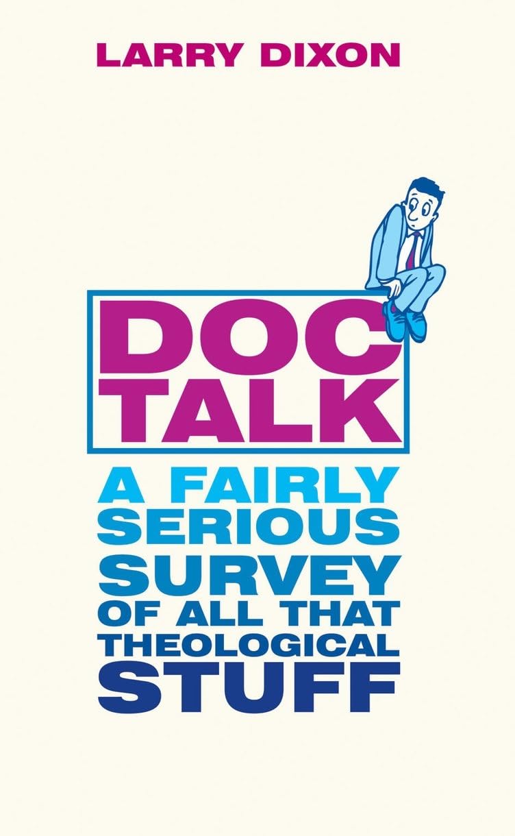Doc Talk: A Fairly Serious Survey of All That Theological Stuff Social Sciences