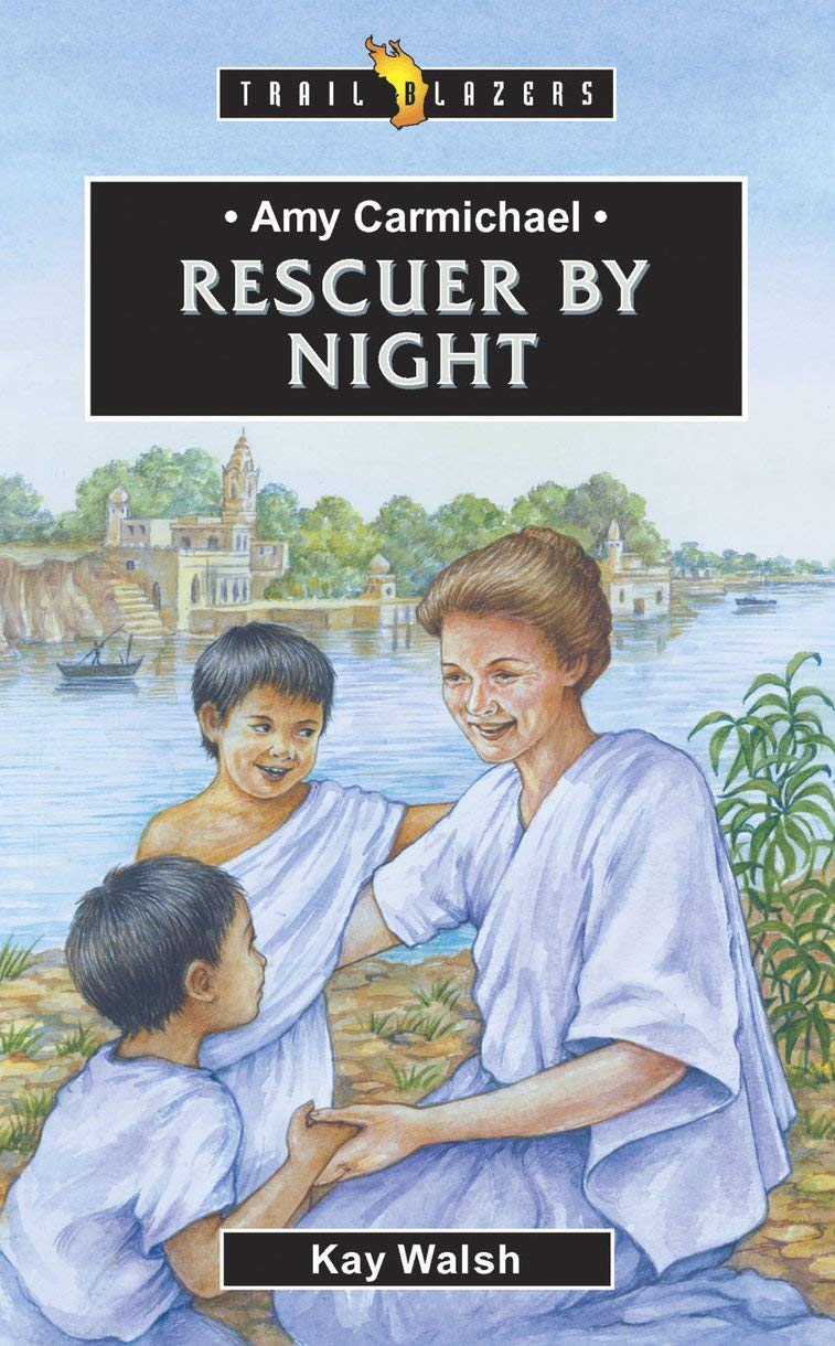 Amy Carmichael: Rescuer By Night (Trailblazers) Study Guides