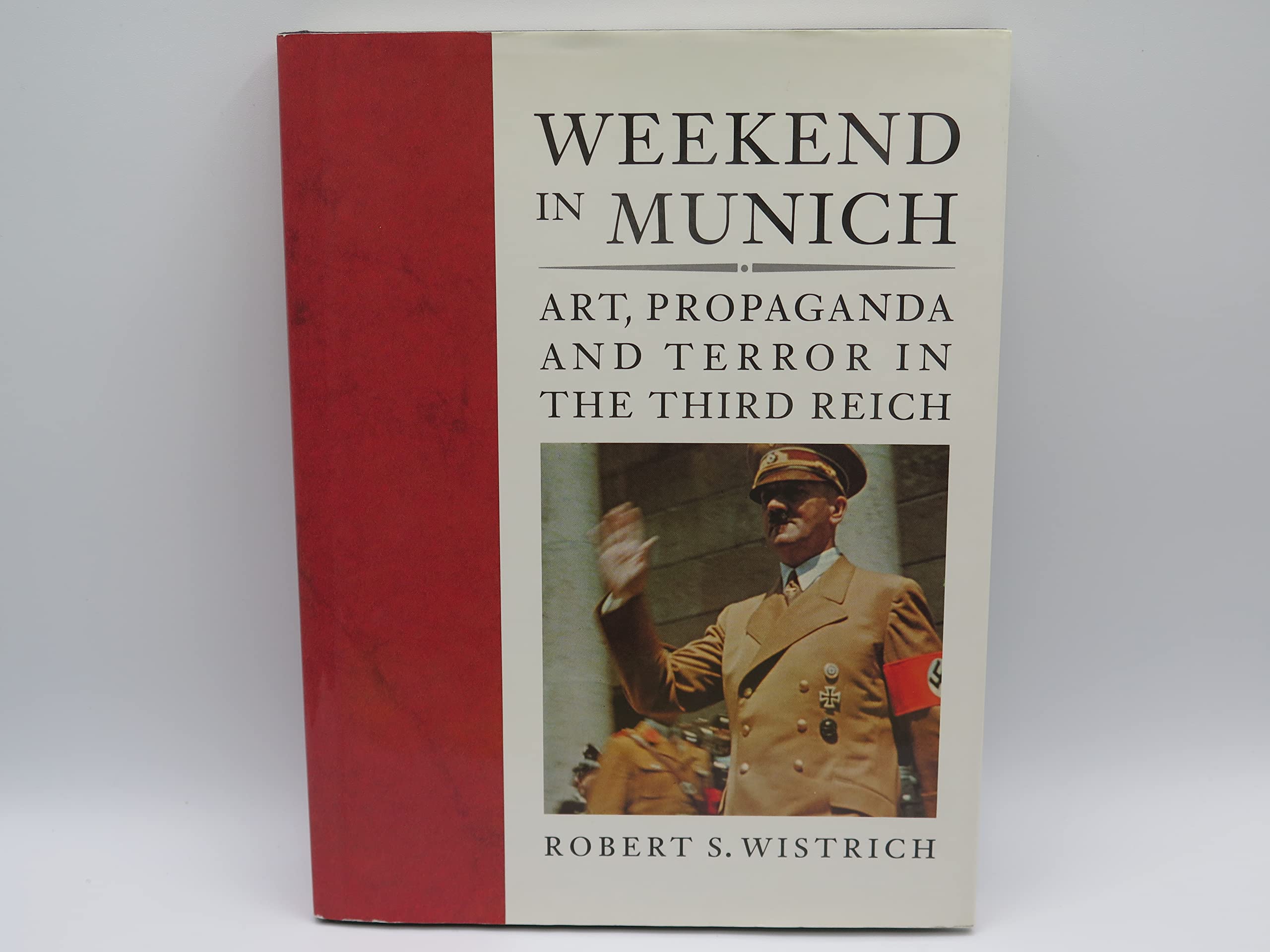 Weekend in Munich: Art, Propaganda and Terror in the Third Reich General education