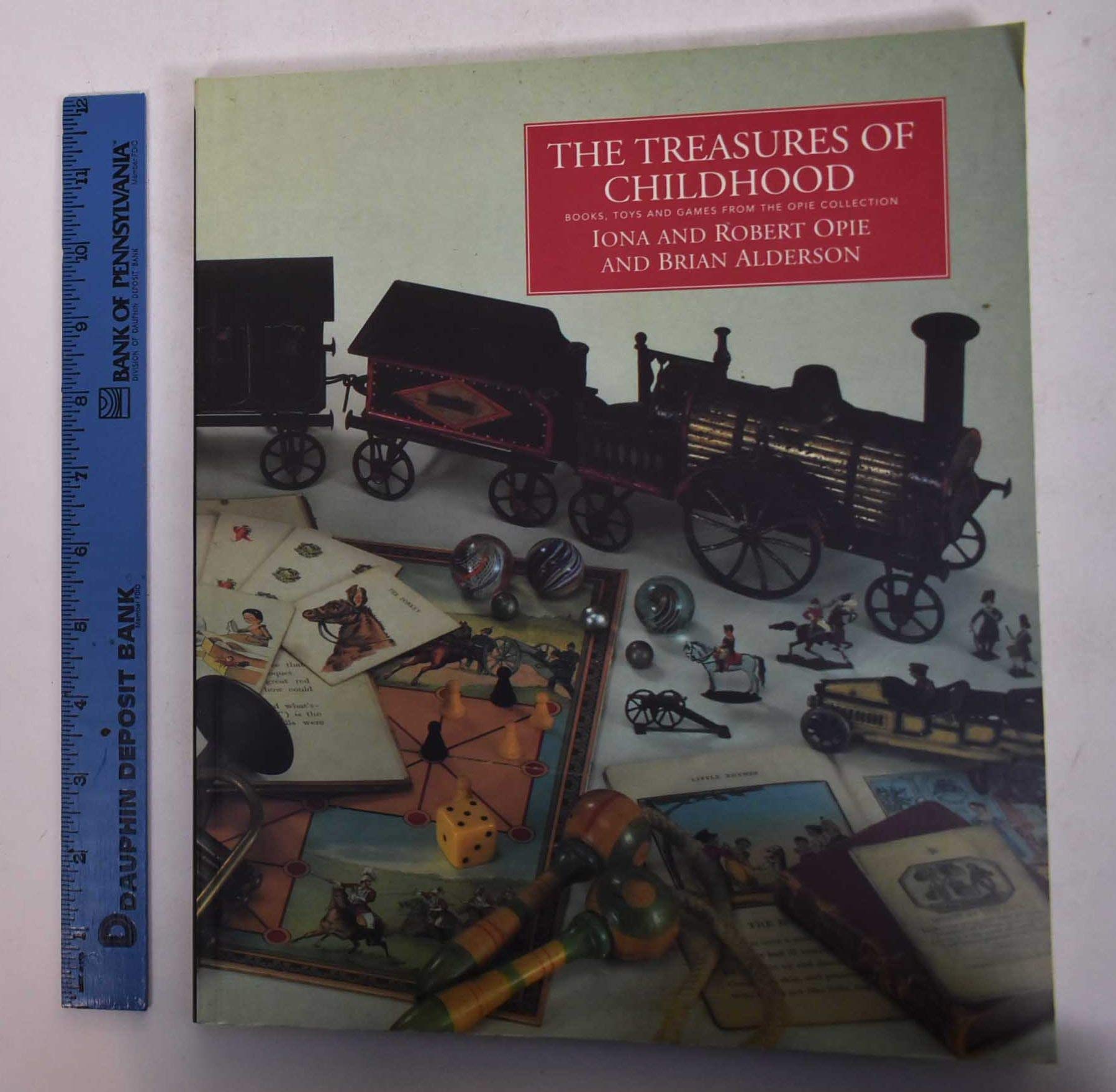 The Treasures of Childhood: Books, Toys, and Games from the Opie Collection Social Sciences
