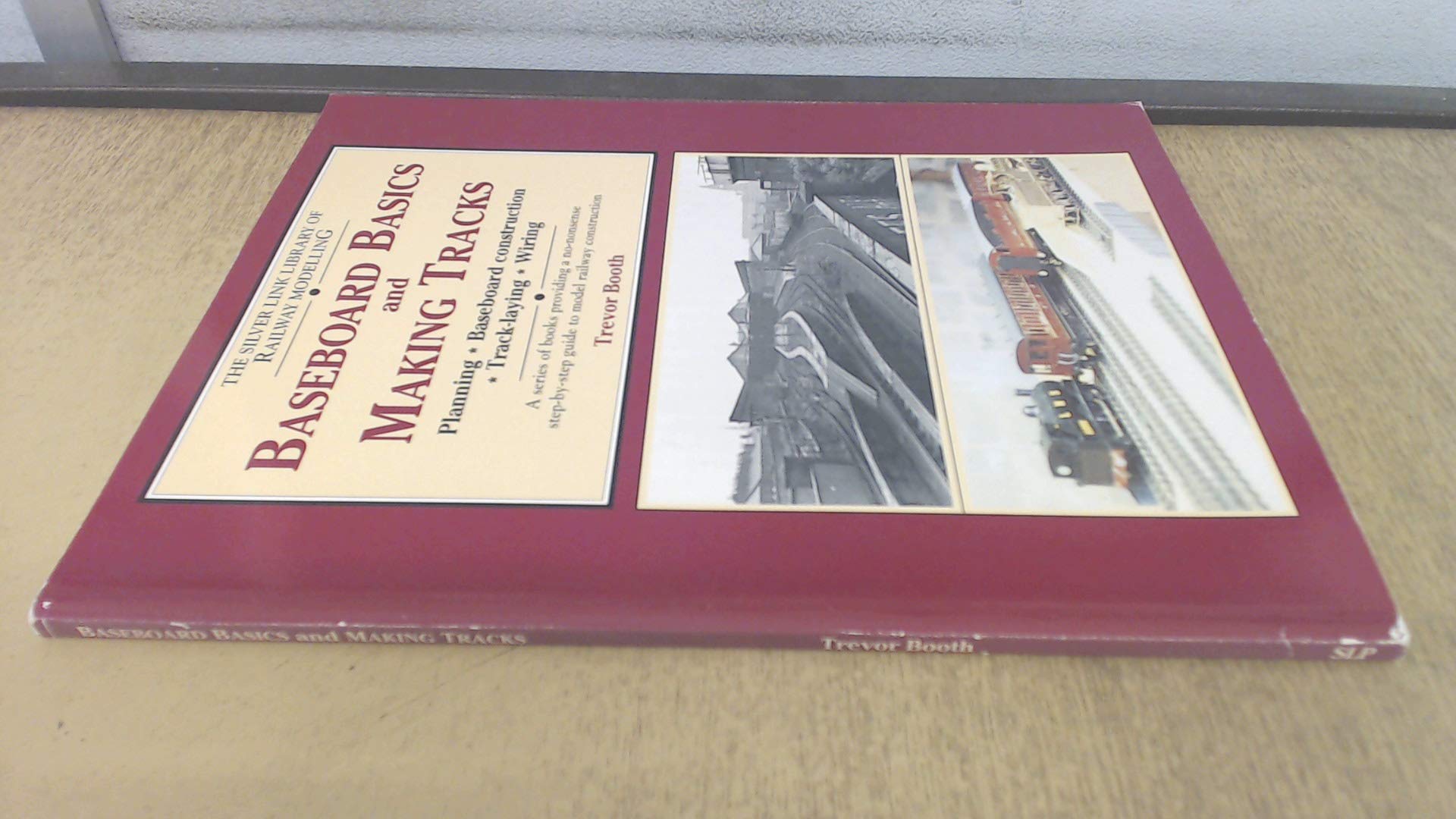 Baeboard Basics and Making Tracks: Planning, Baseboard Construction, Track Laying and Wiring (Library of Railway Modelling) Hobbies & Crafts