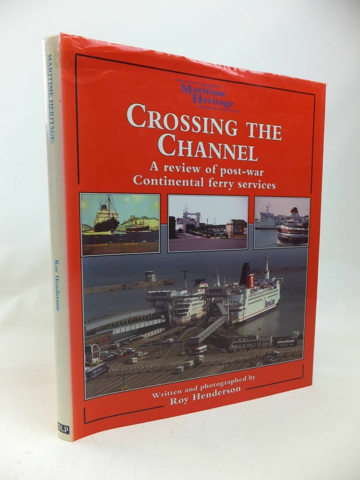 Crossing the Channel: Personal Record of Post-war Continental Ferry Services book
