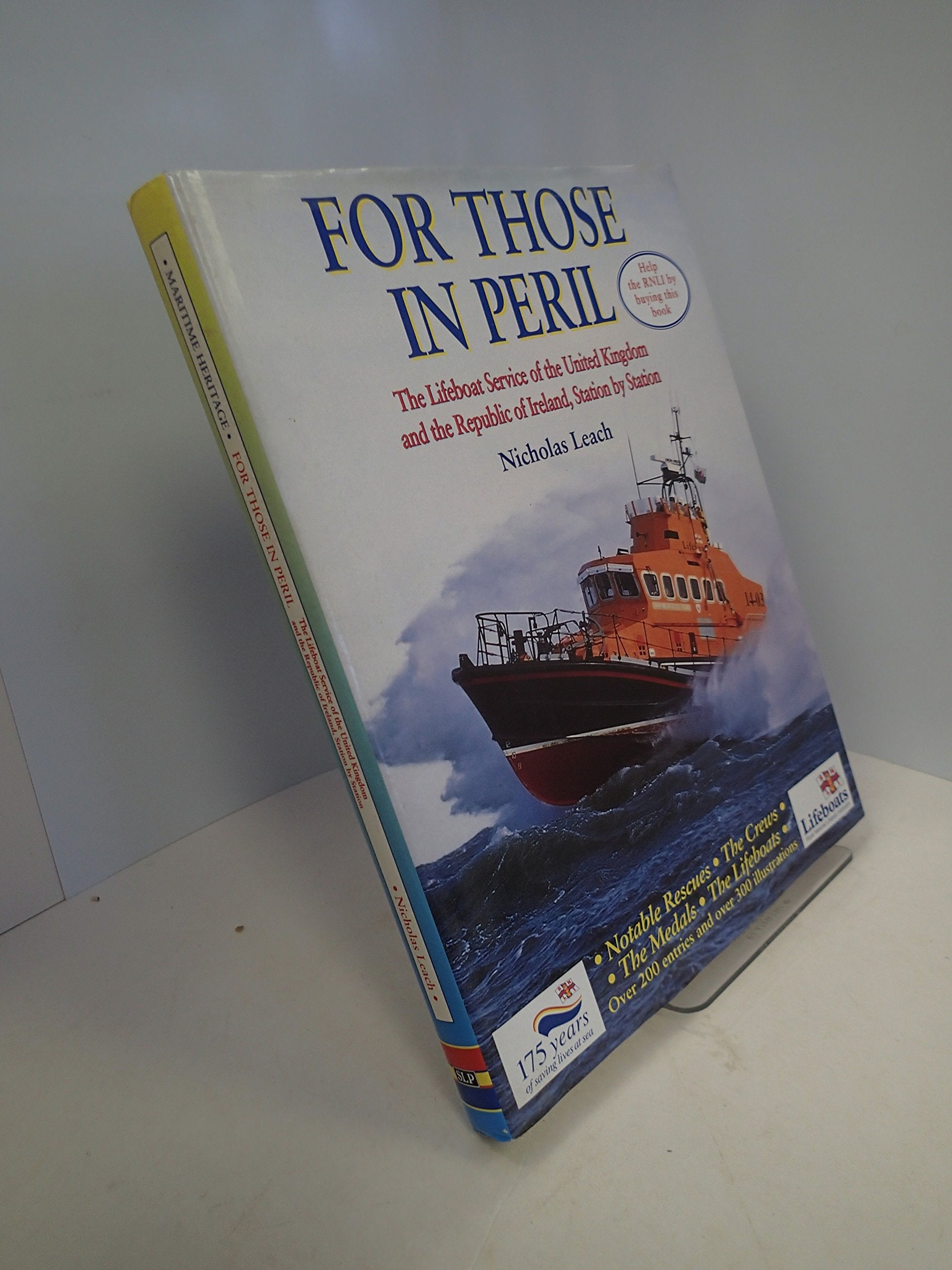 For Those in Peril: The Lifeboat Service of the United Kingdom and the Republic of Ireland, Station by Station. Notable Rescues. The Crews. The ... (The nostalgia collection: maritime heritage) Medicine