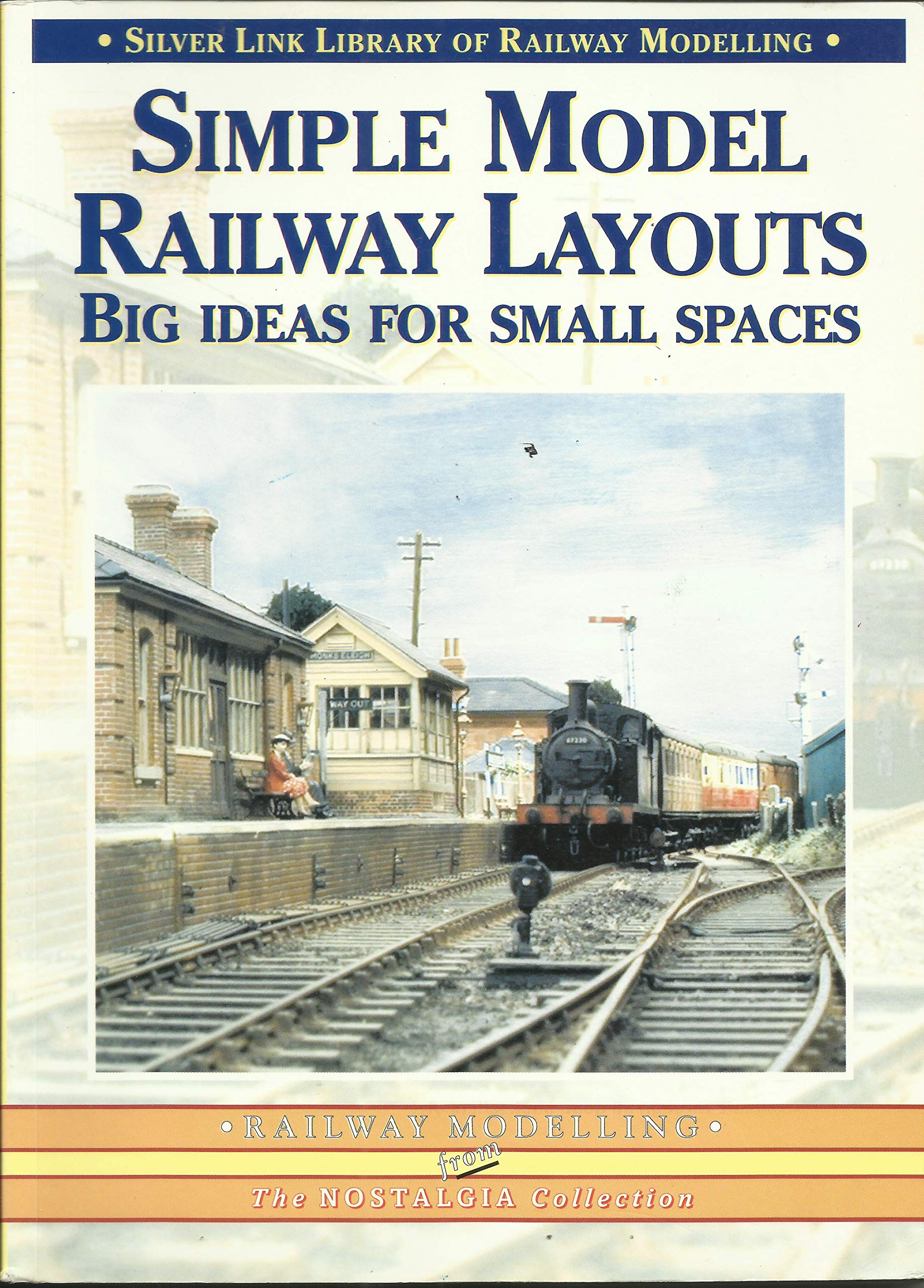 Simple Model Railway Layouts: Big Ideas for Small Spaces (Library of Railway Modelling) Hobbies & Crafts