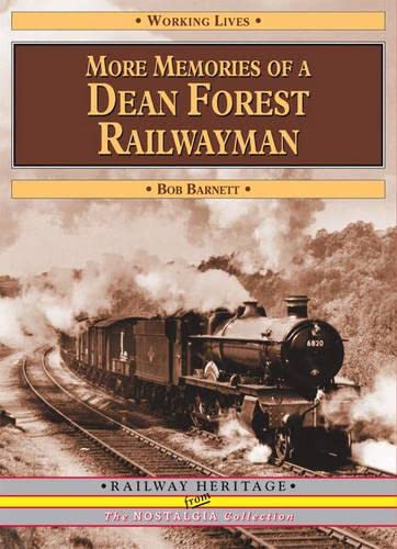 More Memories of a Dean Forest Railwayman (Working Lives S.) Memories
