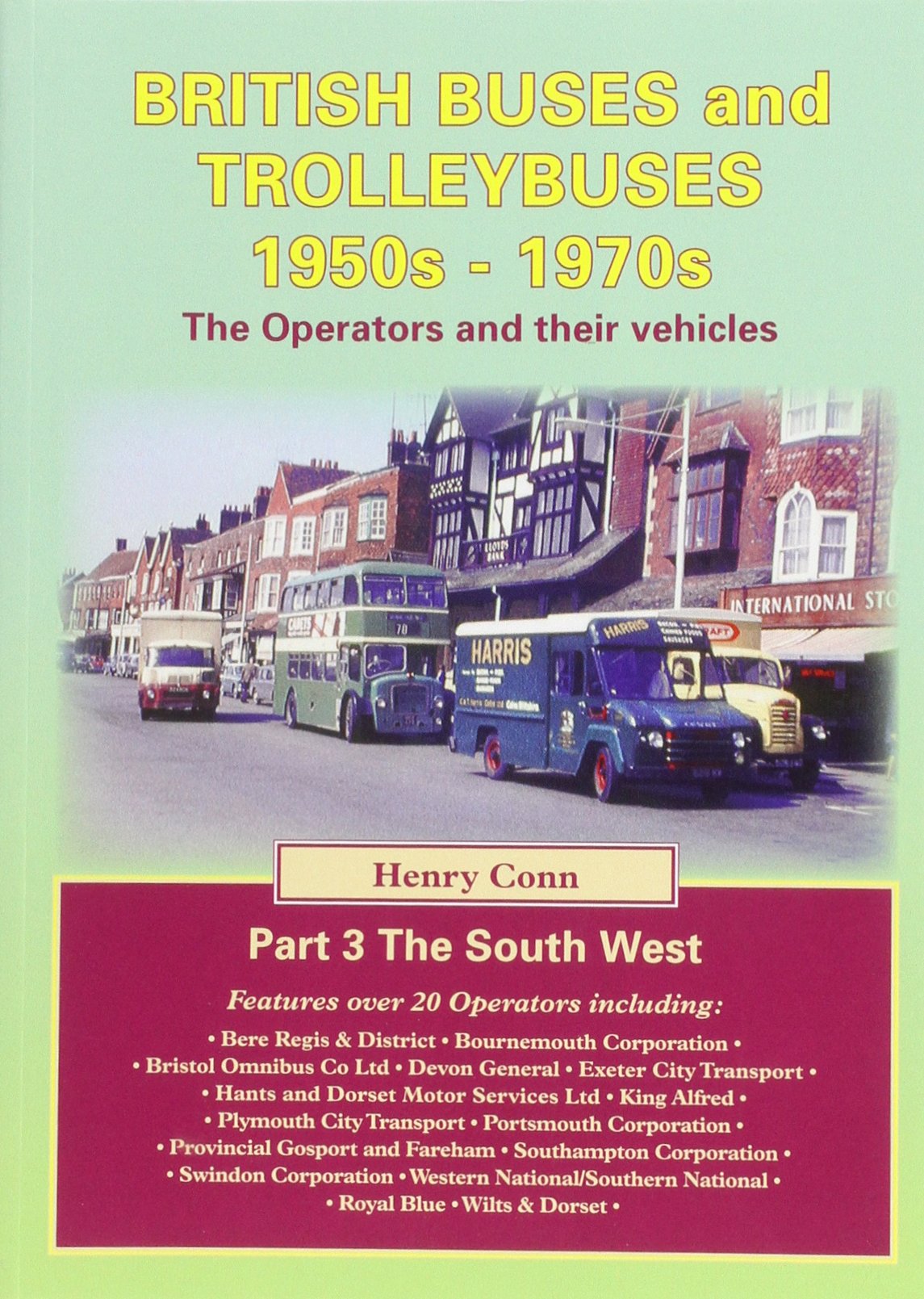 British Buses and Trolleybuses 1950s-1970s (Road Transport Heritage, Band 3) Leisure, Home & Garden