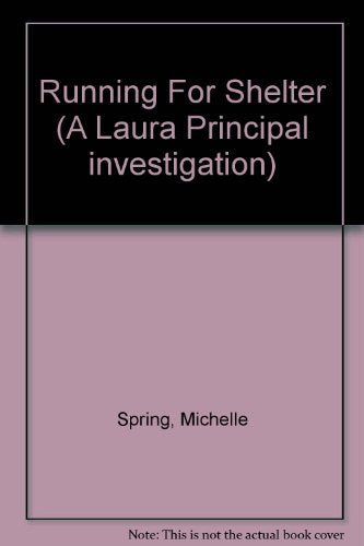 Running for Shelter (A Laura Principal investigation) Contemporary literature