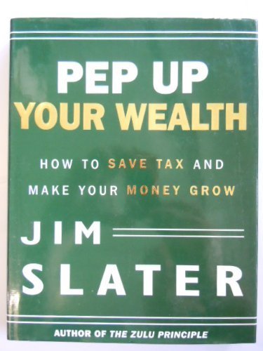 PEP Up Your Wealth: How to Save Tax and Make Your Money Grow Business, Finance & Career