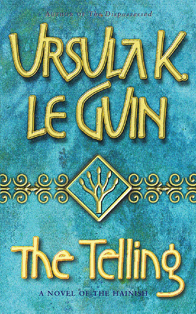 The Telling (Gollancz S.F.) Fantasy & Sci-Fi