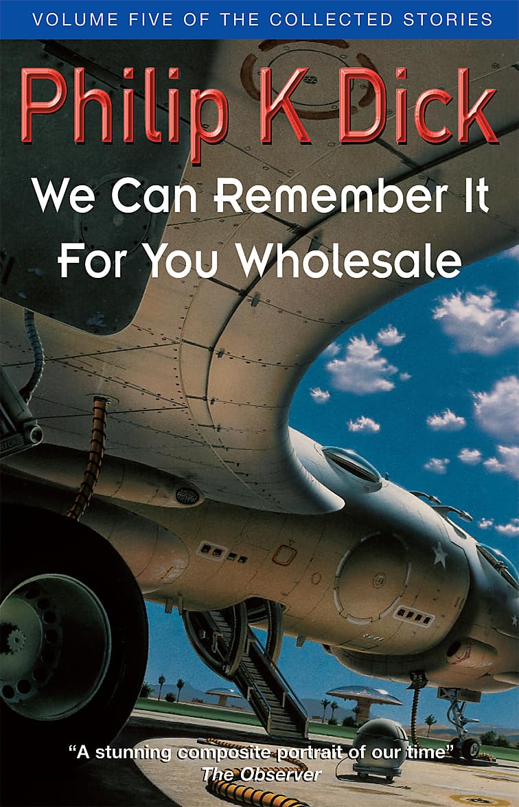 We Can Remember It For You Wholesale Essays & Short Stories