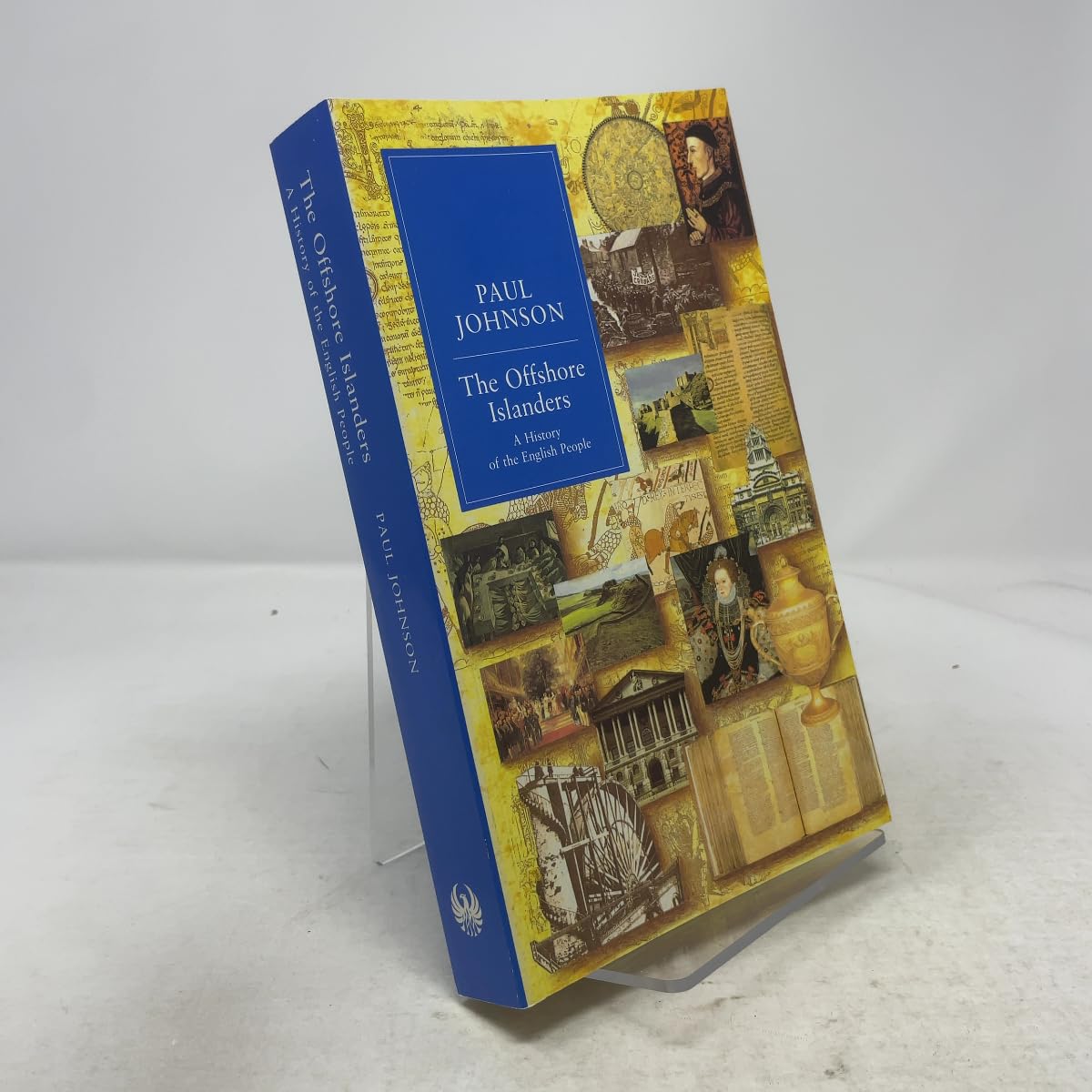 The Offshore Islanders: A History of the English People Politics & History