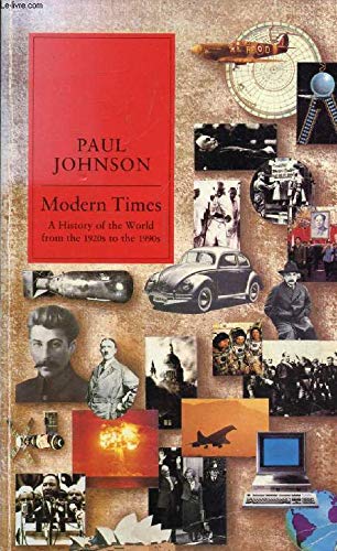Modern Times: A History of the World from the 1920s to the 1990s Politics & History
