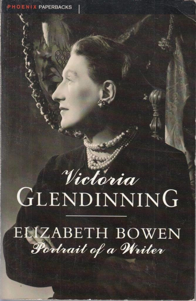 Elizabeth Bowen: Portrait of a Writer Biographies