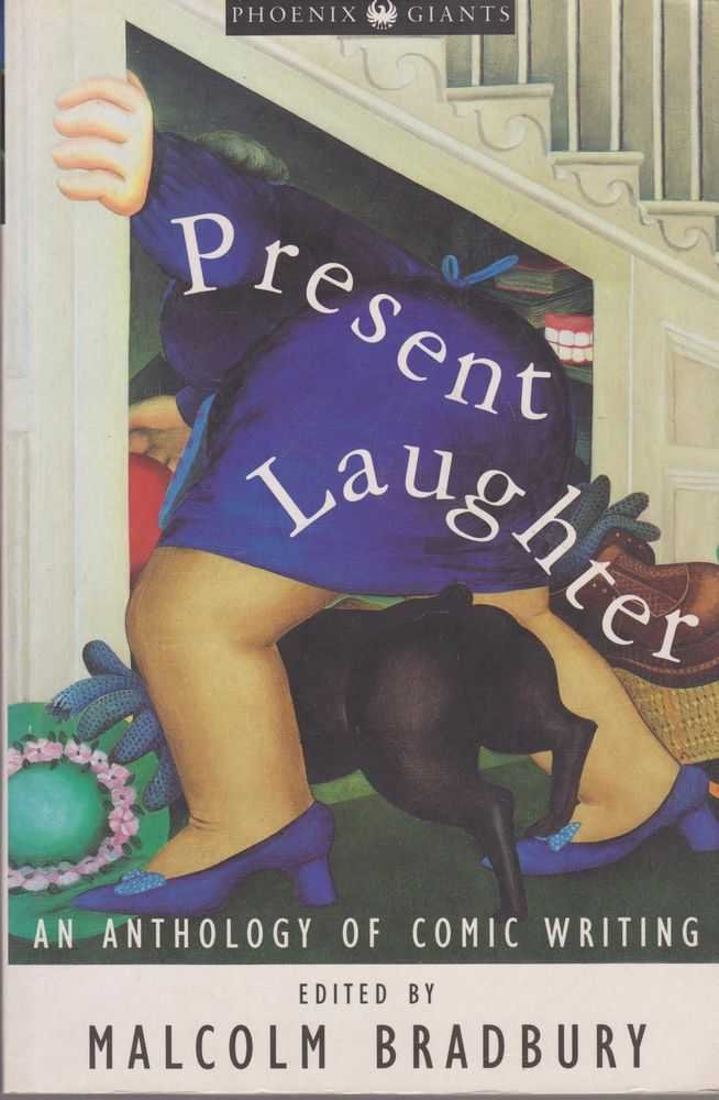 Present Laughter: Anthology of Modern Comic Fiction (Phoenix Giants S.) Essays & Short Stories