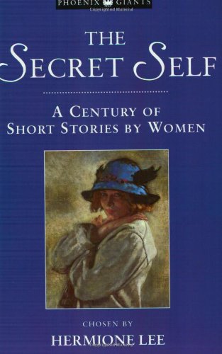 The Secret Self: Century Short Stories (Phoenix Giants S.) Contemporary literature