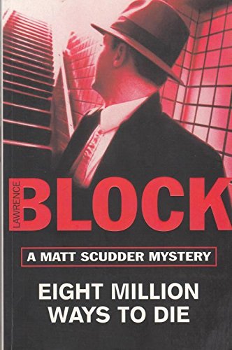 Eight Million Ways to Die (Matt Scudder mysteries, Band 5) Contemporary literature