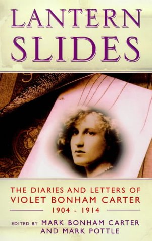 Lantern Slides: The Diaries and Letters of Violet Bonham Carter 1904-1914: The Diaries and Letters of Violet Bonham Carter, 1904-14 (Phoenix Giants S.) Memories