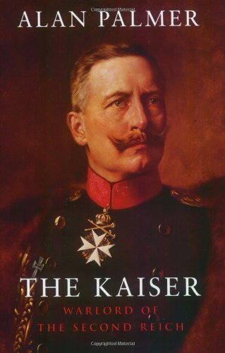 The Kaiser: Warlord of the Second Reich book