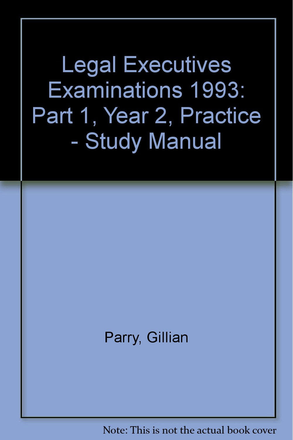 Part 1, Year 2, Practice - Study Manual (Legal Executives Examinations) Law