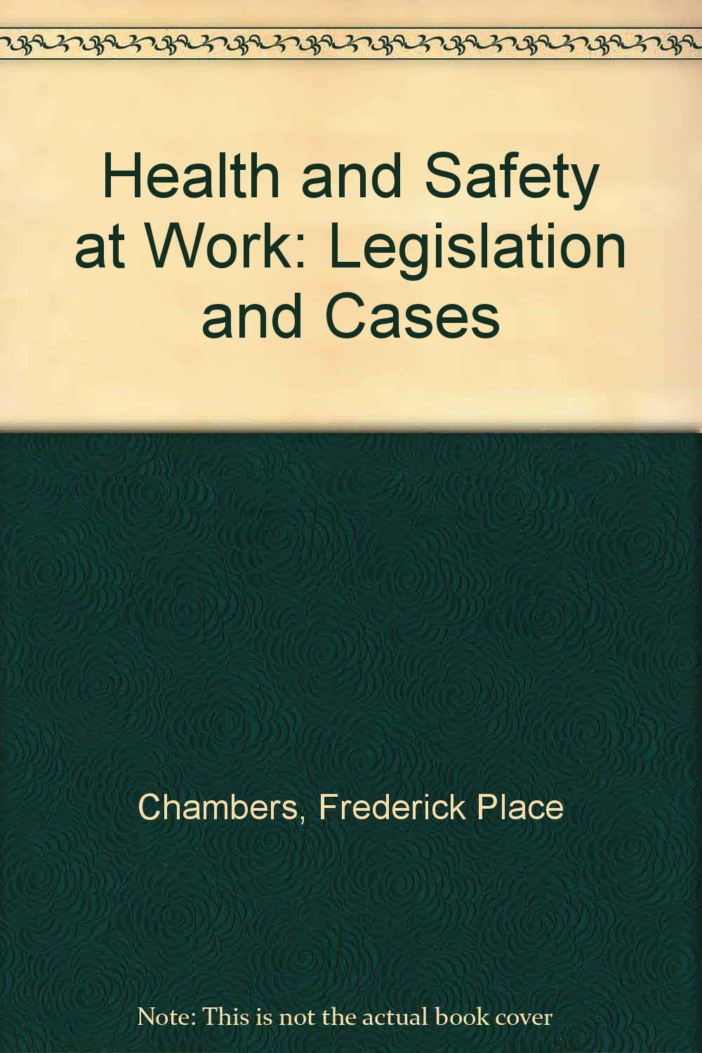 Health and Safety at Work: Legislation and Cases Law