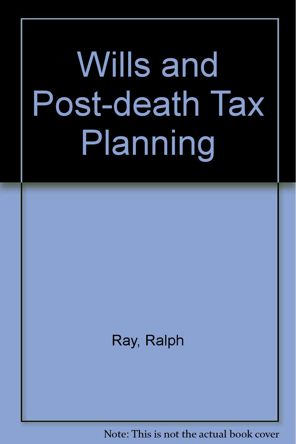 Wills and Post-death Tax Planning Law