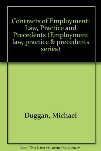 Contracts of Employment: Law, Practice and Precedents (Employment law, practice & precedents series) Law