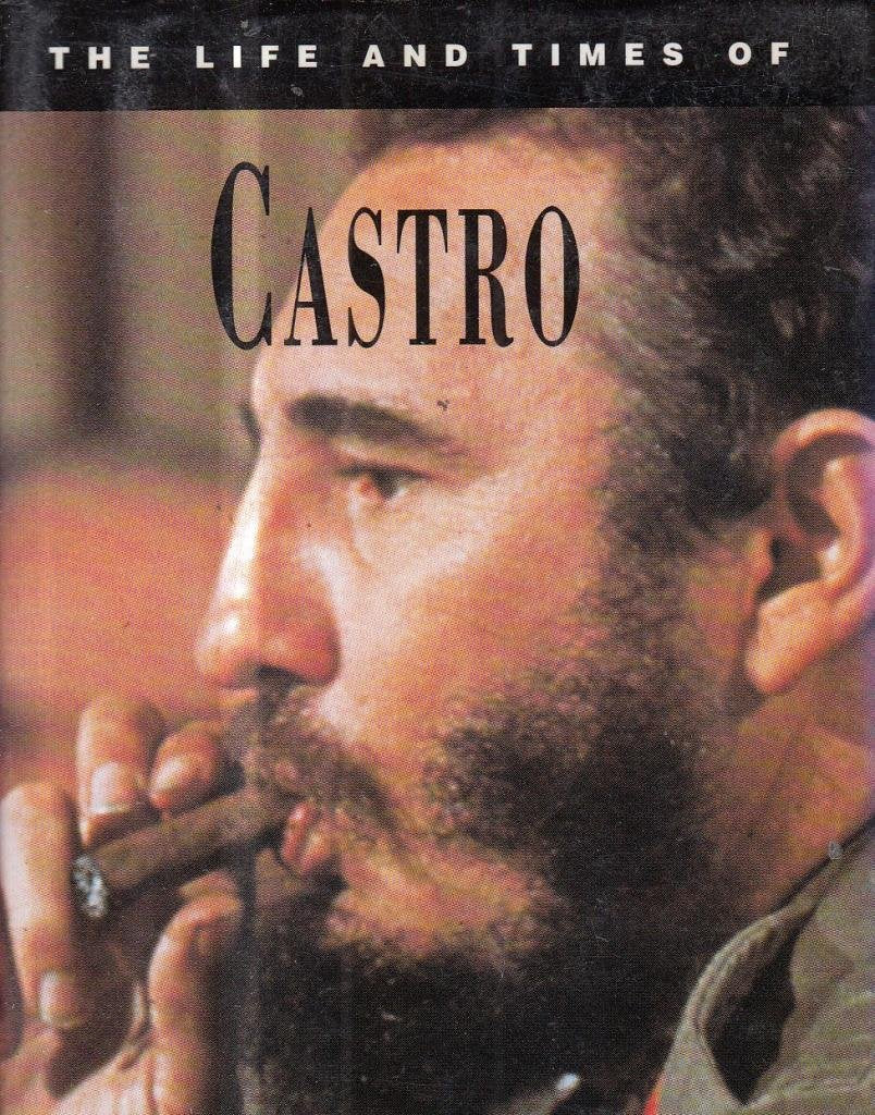The Life and Times of Fidel Castro Books
