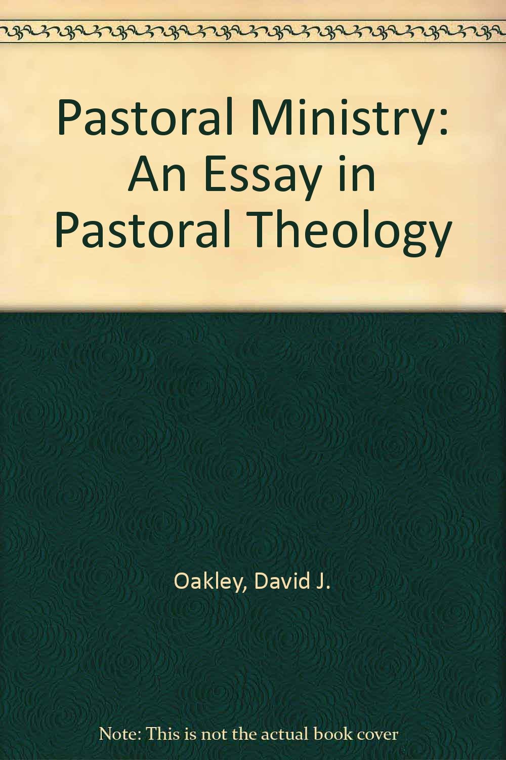 Pastoral Ministry: An Essay in Pastoral Theology Religion & Esotericism