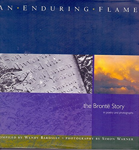 An Enduring Flame: Bronte Story in Poetry and Photographs book