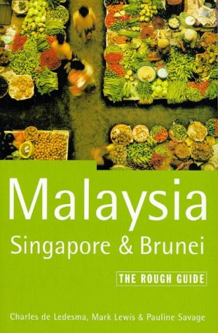 Malaysia, Singapore & Brunei: The Rough Guide: 2nd Edition (Rough Guide Travel Guides) Leisure, Home & Garden
