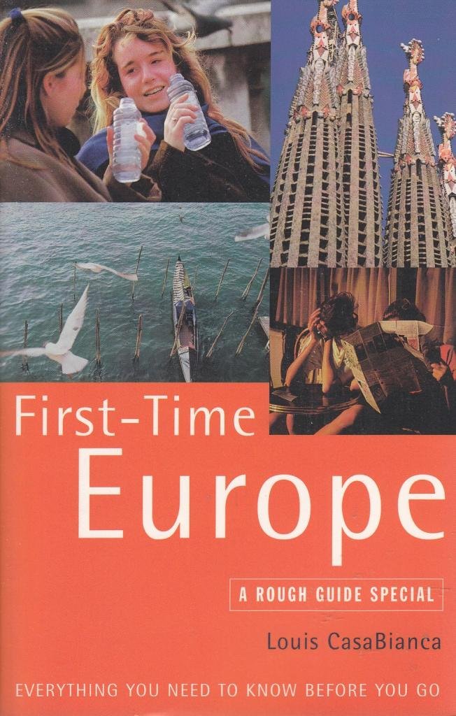 First Time Europe (Revised Edition): A Rough Guide Special (Rough Guide Travel Guides) Leisure, Home & Garden