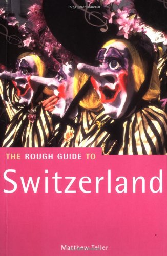 The Rough Guide to Switzerland: With add. contr. by Kev Reynolds Leisure, Home & Garden