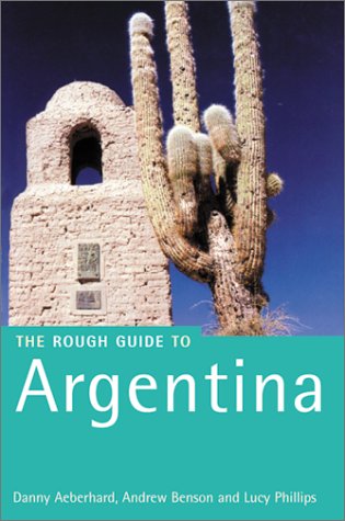 The Rough Guide to Argentina (Edition 1) (Rough Guide Travel Guides) Leisure, Home & Garden