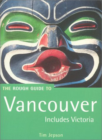 The Rough Guide to Vancouver: Includes Victoria (Miniguides S.) Leisure, Home & Garden