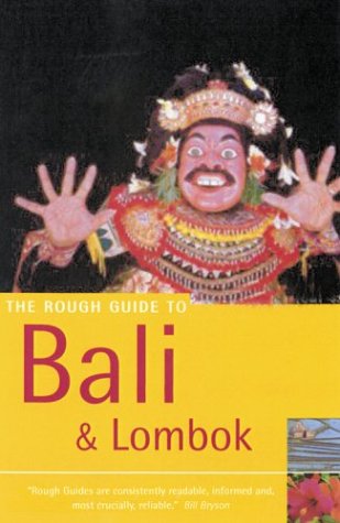 The Rough Guide to Bali & Lombok (4th Edition) (Rough Guide Travel Guides) Leisure, Home & Garden