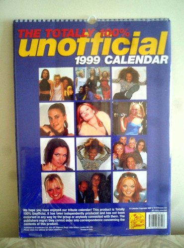 Totally 100 Per Cent Unofficial Calendar ("Spice Girls") 1999 Arts & Music