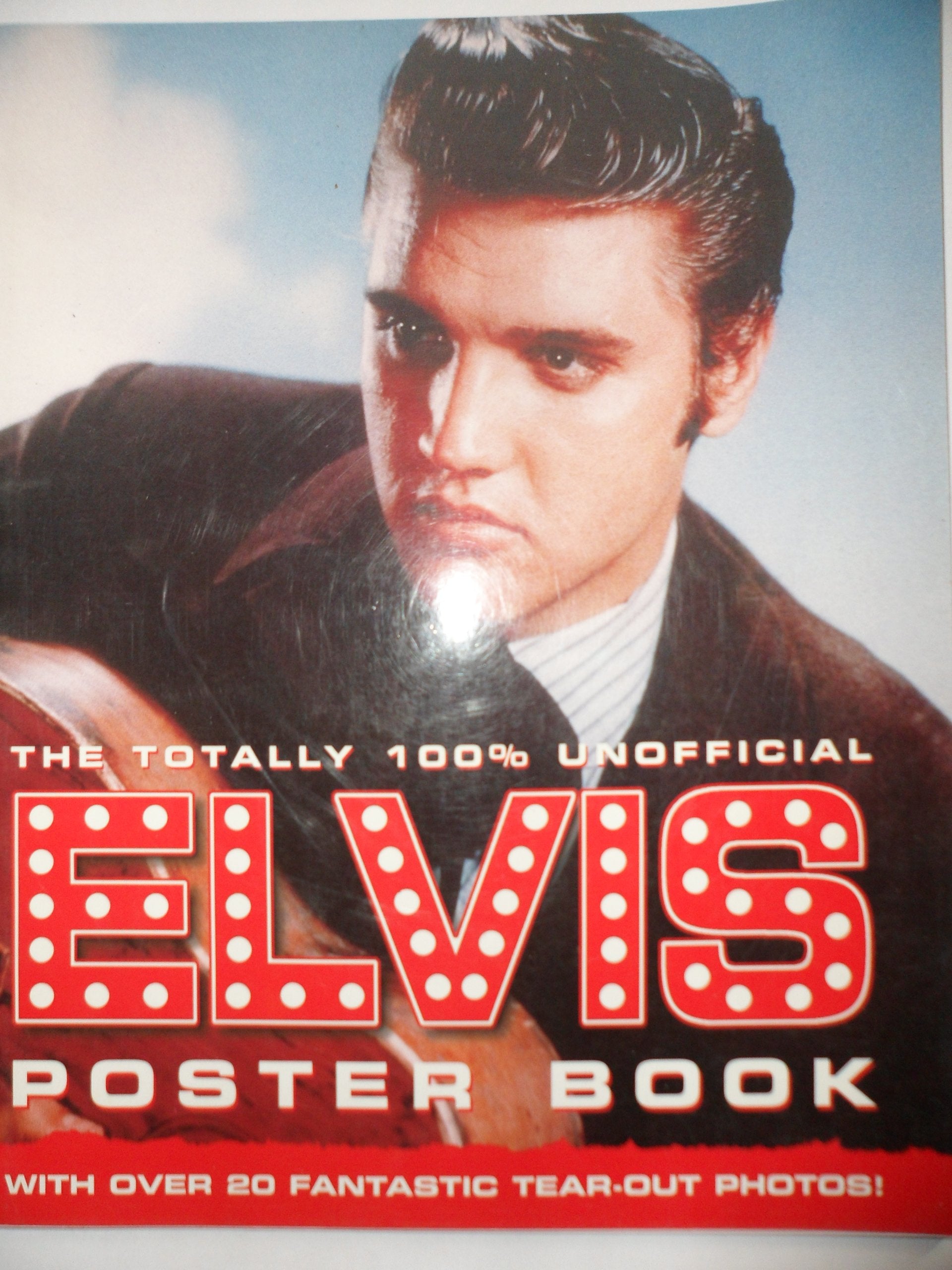 THE TOTALLY 100% UNOFFICIAL ELVIS POSTER BOOK book