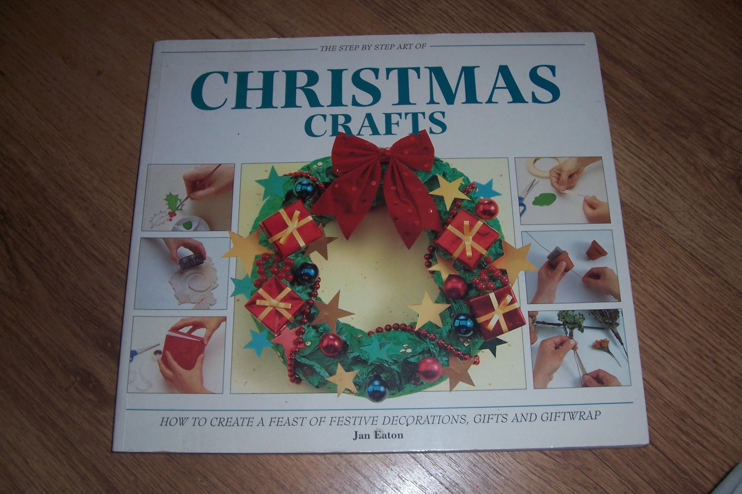 The Step by Step Art of Christmas Crafts Books