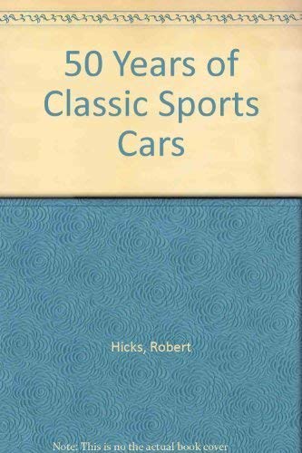 50 Years of Classic Sports Cars Leisure, Home & Garden
