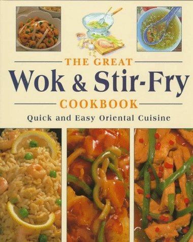 The Great Wok & Stir-Fry Cookbook Leisure, Home & Garden
