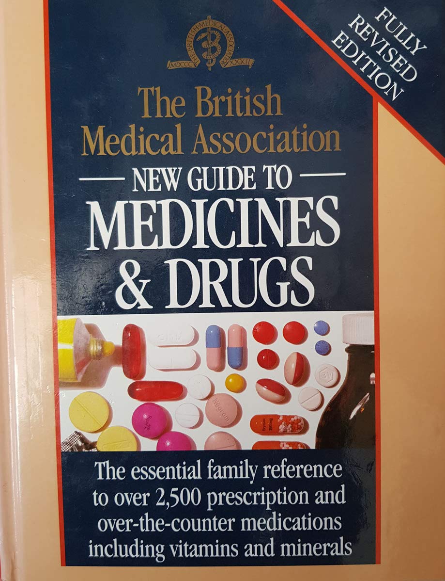 The British Medical Association New Guide to medicines & drugs Books