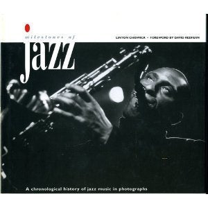 Milestones of Jazz: A Chronological History of Jazz Music in Photographs Arts & Music