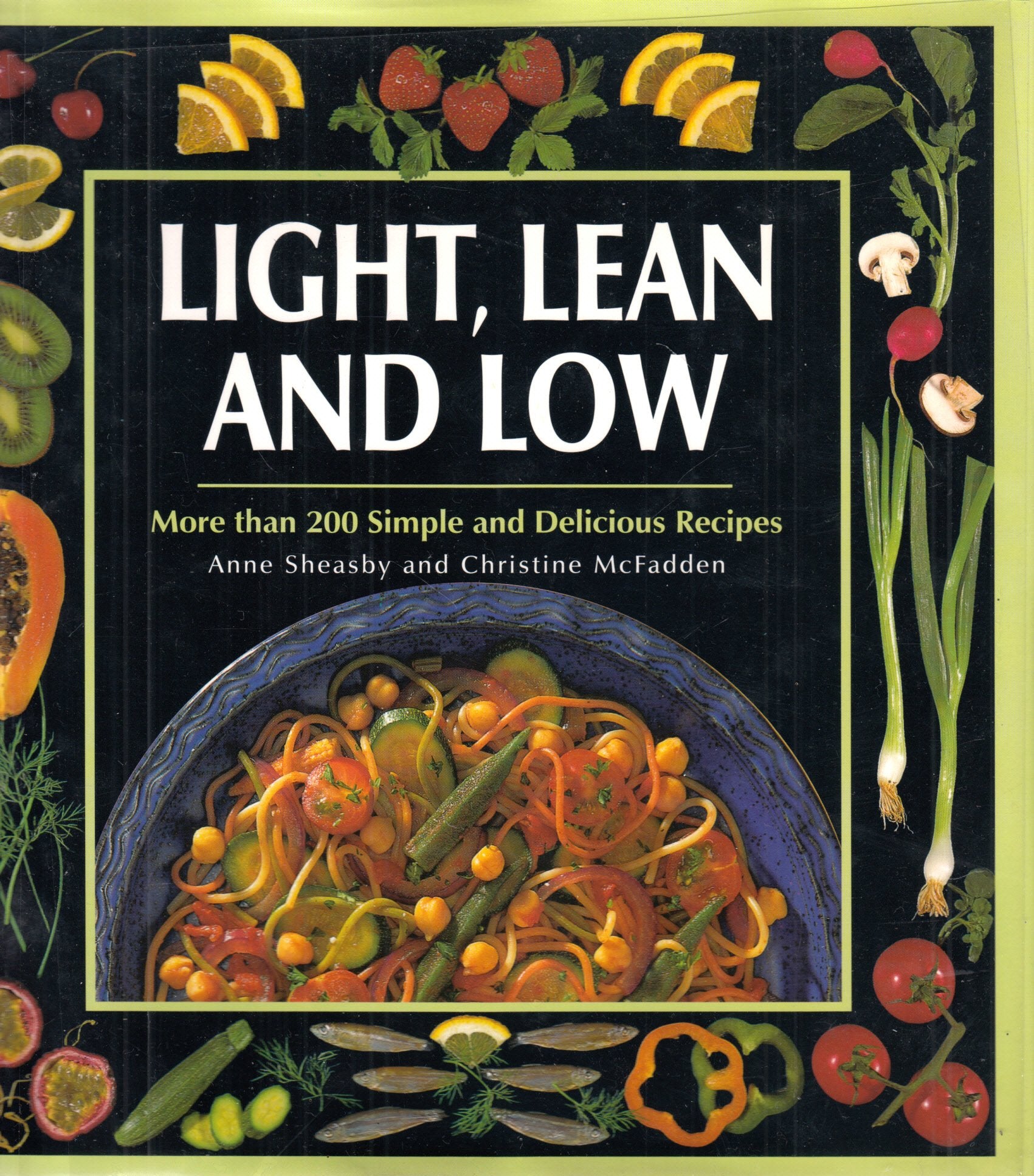 Light and Lean Cuisine: More Than 200 Simple and Delicious Recipes Leisure, Home & Garden
