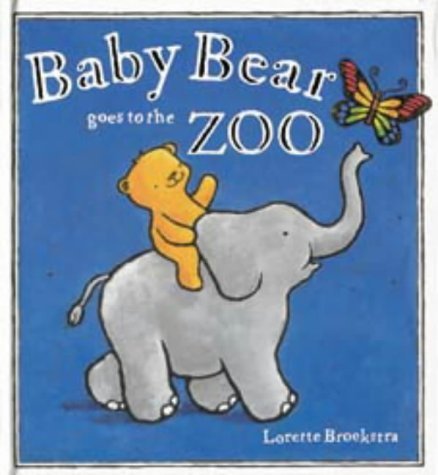 Baby Bear Goes to the Zoo (Baby Bear Books) Novels & Short Stories