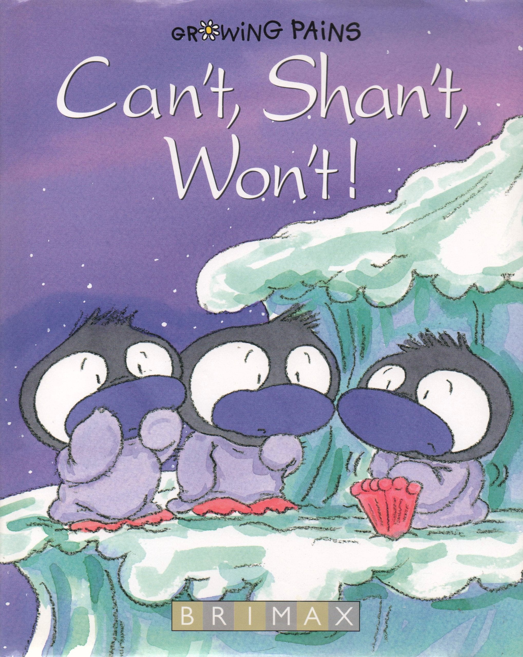 Can't, Shan't, Won't (Growing Pains S.) Non-fiction